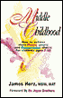 Middle Childhood: Practical Tips to Develop Greater Peace and Cooperation for Parents of Children Ages 7-12