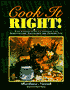 Cook It Right!: The Comprehensive Source for Substitutions, Equivalents and Cooking Tips