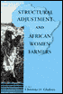 Structural Adjustment and African Women Farmers.
