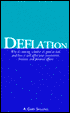 Deflation: Why It's Coming, whether It's Good or Bad, and how It Will Affect Your Investments, Your Business, and Your Personal Affairs
