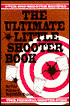 The Ultimate Little Shooter Book