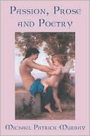 Passion, Prose And Poetry