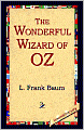 The Wonderful Wizard of Oz (Oz Series #1)