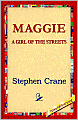 Maggie: A Girl of the Streets