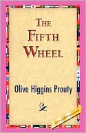 The Fifth Wheel by Olive Higgins Prouty: Book Cover
