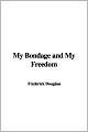 My Bondage and My Freedom