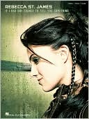 Rebecca St. James - If I Had One Chance to Tell You Something