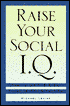 Raise Your Social I.Q.: How to Do the Right Thing in Any Situation