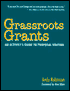 Grassroots Grants: An Activist's Guide to Proposal Writing