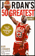 Michael Jordan's 50 Greatest Games: From His NCAA Championship to Five NBA Titles