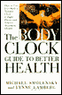 The Body Clock Guide to Better Health