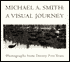 Michael A. Smith: Photographs from Twenty-Five Years