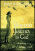 A Woman's Journey to God: Finding the Feminine Path
