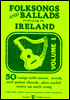 Folksongs and Ballads Popular in Ireland: Volume 1