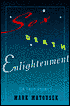 Sex Death Enlightenment: A True Story