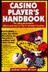 Casino Player's Handbook: The Ultimate Guide to Where and How to Play in America's Casinos