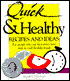Quick and Healthy Recipes and Ideas: For People Who Say They Don't Have Time to Cook Healthy Meals