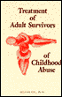 Treatment of Adult Survivors of Childhood Abuse