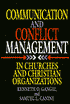 Communication and Conflict Management in Church and Christian Organizations