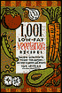 1001 Low-Fat Vegetarian Recipes: Easy, Great-Tasting Dishes for Everyone
