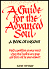 A Guide for the Advanced Soul: A Book of Insight