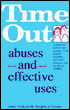 Time Out: A Guide for Parents and Teachers Using Popular Discipline Methods to Empower and Encourage Children