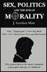 Sex, Politics and the End of Morality