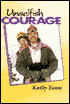 Unselfish Courage