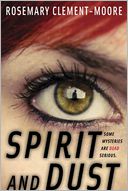 Spirit and Dust by Rosemary Clement-Moore: Book Cover
