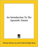 An Introduction To The Apostolic Gnosis