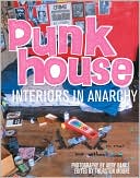 Punk House: Interiors in Anarchy