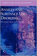 Anxiety and Substance Use Disorders: The Vicious Cycle of Comorbidity