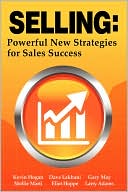 Selling: Powerful New Strategies for Sales Success