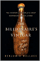 The Billionaire's Vinegar: The Mystery of the World's Most Expensive Bottle of Wine