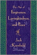 The Art of Forgiveness, Lovingkindness, and Peace