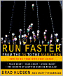 Run Faster from the 5K to the Marathon: How to Be Your Own Best Coach