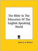 The Bible In The Education Of The English Speaking World