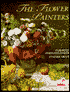 Flower Painters: An Illustrated Dictionary