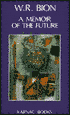 A Memoir of the Future: Volumes I, II, & III