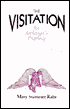 The Visitation: An Archangel's Prophecy