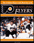 The Greatest Players and Moments of the Philadelphia Flyers