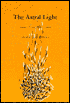 The Astral Light: Nature's Amazing Picture Gallery