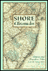 Shore Chronicles: Diaries and Traveler's Tales from the Jersey Shore 1764-1955