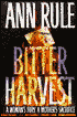 Bitter Harvest: A Woman's Fury, a Mother's Sacrifice