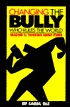 Changing the Bully Who Rules the World : Reading and Thinking about Ethics