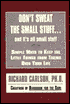 Don't Sweat the Small Stuff...And It's All Small Stuff