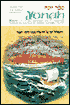 Yonah; [Sefer Yonah] Jonah : A New Translation with a Commentary Anthologized from Talmudic, Midrashic, and Rabbinic Sources