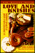 Love and Knishes: An Irrepressible Guide to Jewish Cooking