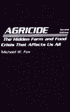 Agricide: The Hidden Farm and Food Crisis That Affects Us All