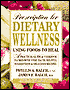 Prescription for Dietary Wellness: Using Food to Heal